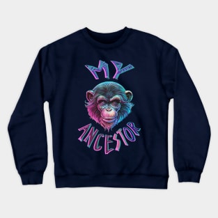 My Ancestor Crewneck Sweatshirt